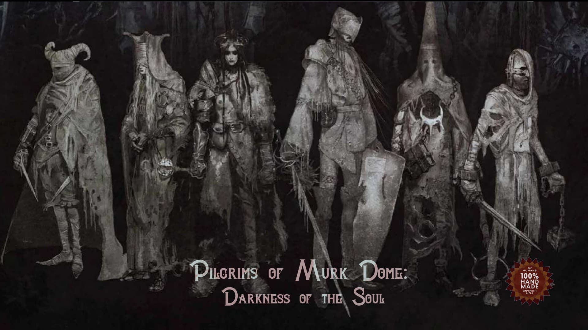 Pilgrims of Murk Dome: Darkness of the Soul