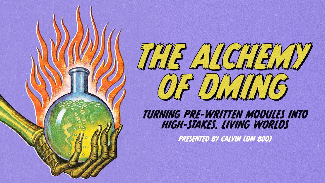 The Alchemy of DMing: Turning Modules into Living Worlds