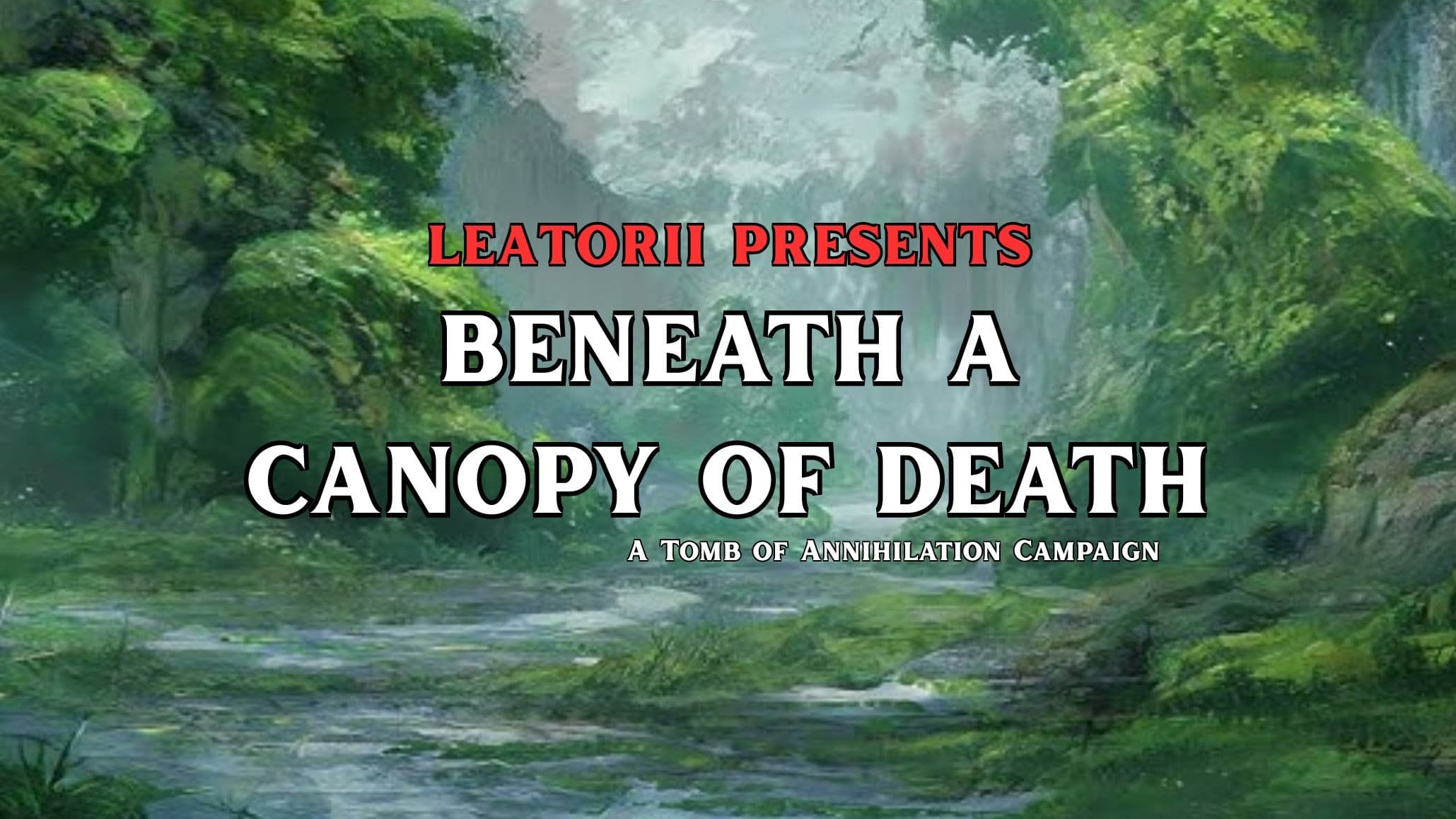 Beneath a Canopy of Death | A Tomb of Annihilation Campaign
