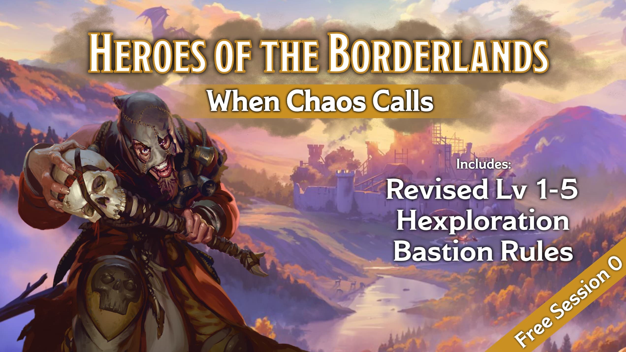 Heroes of the Borderlands: When Chaos Calls | Revised | Lvls 1-5