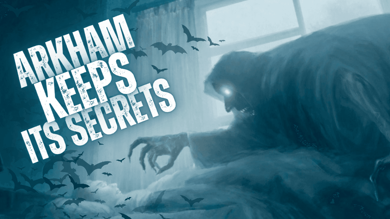 Arkham Keeps Its Secrets | Step into the Darkness of the 1920's