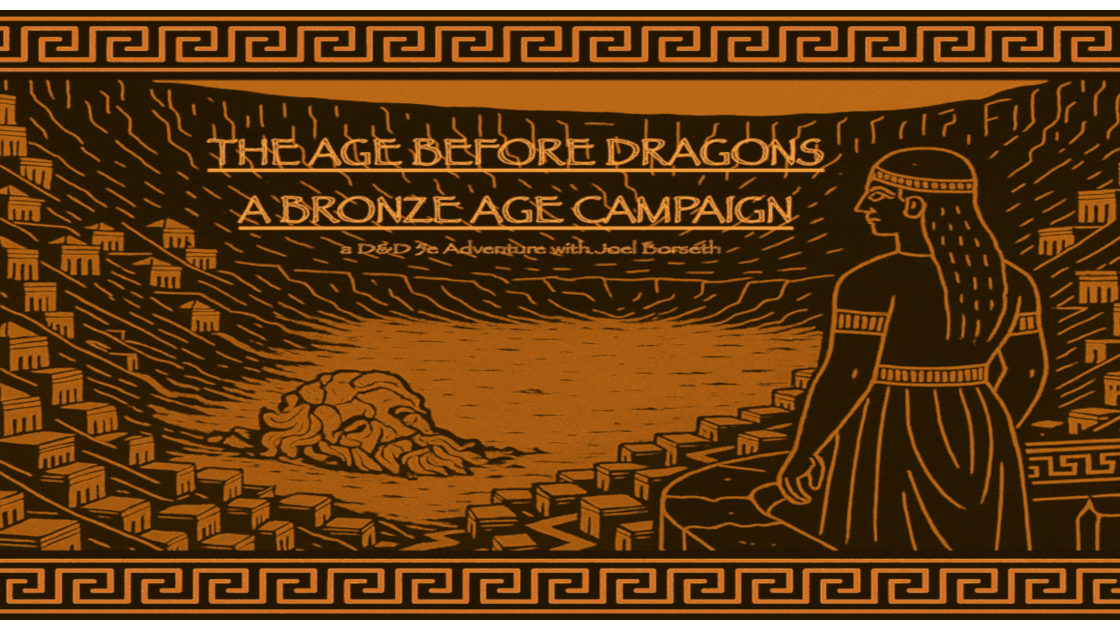 The Age Before Dragons - Bronze Age Campaign