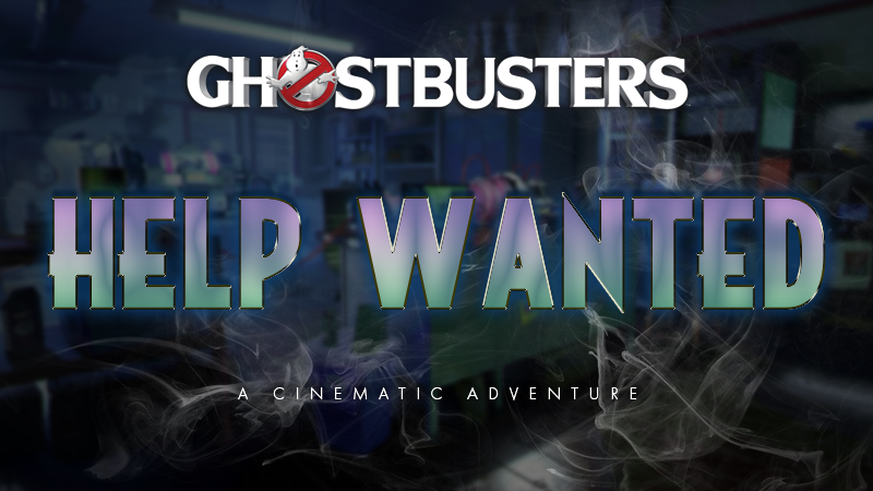 GHOSTBUSTERS: Help Wanted