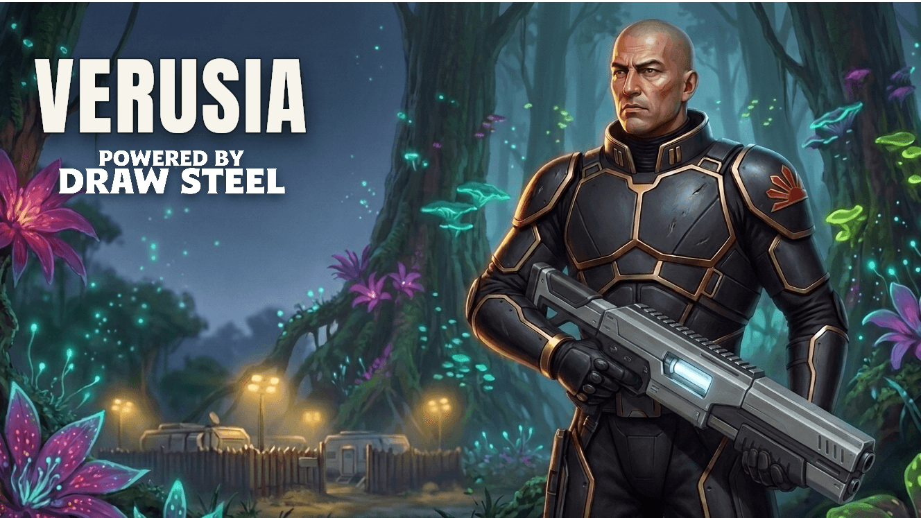 Draw Steel in Space! Verusia Colony, Custom Sci-Fi Campaign.