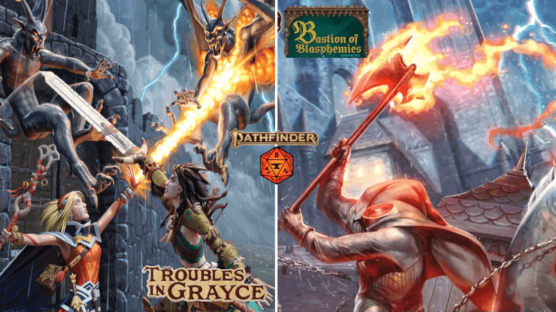 Trouble in Grayce & Bastion of Blasphemies
