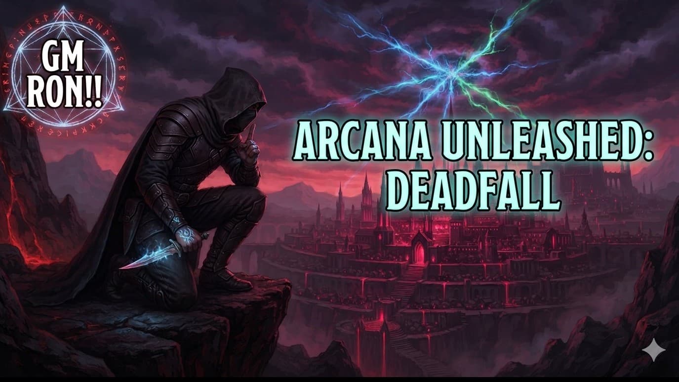 DEADFALL UNLEASHED ARCANA