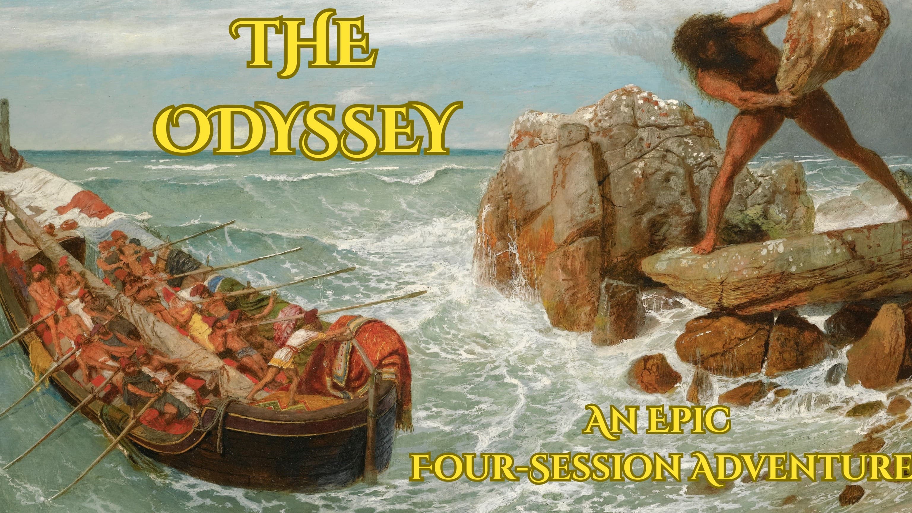The Odyssey: An Epic Four-Session Adventure