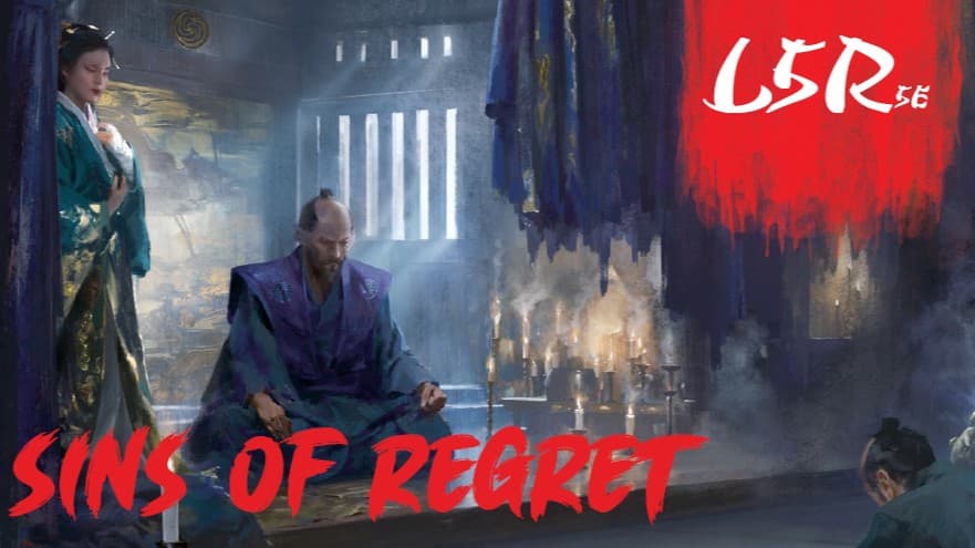 Sins of Regret | L5R 5e | Beginner Friendly | Free Session 0