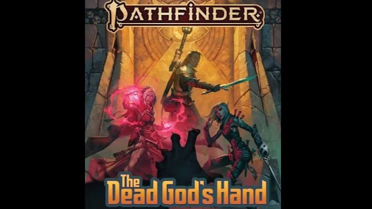 Pathfinder 2E: Dead God's hand