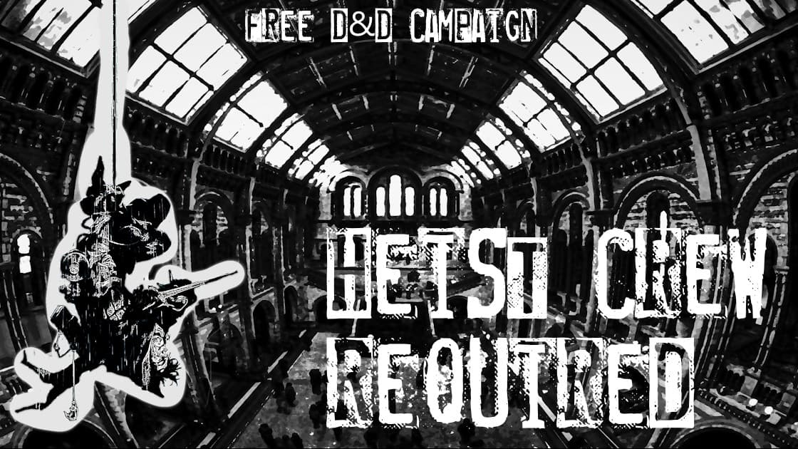 Learn D&D - Free Heist Campaign.