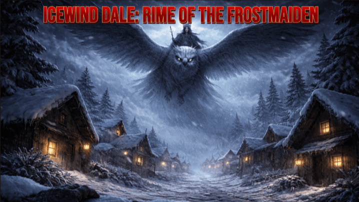 Icewind Dale: Rime of the Frostmaiden (D&D 2014 Ruleset)