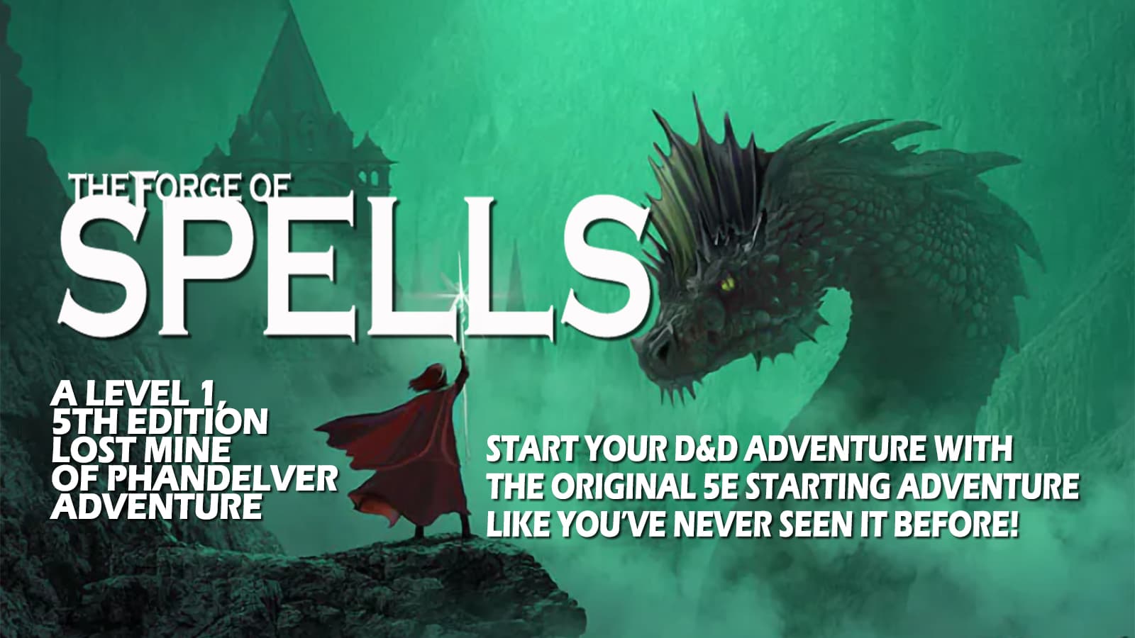 The Forge of Spells (Lost Mine of Phandelver) 5E Lvl 1 FRIDAYS