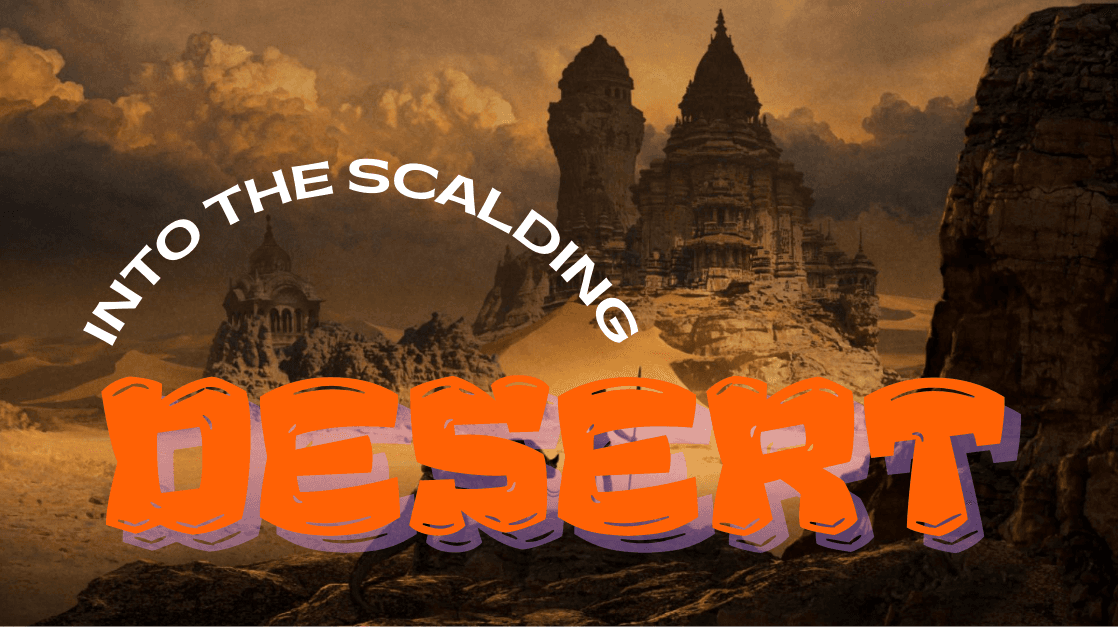 Into the Scalding Sun: A Beginner-friendly Level 1-5 Adventure