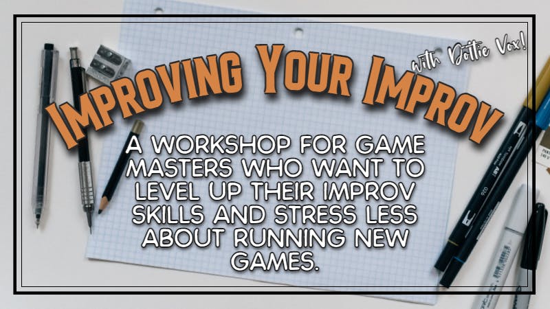 Workshop: Improving Your Improv!