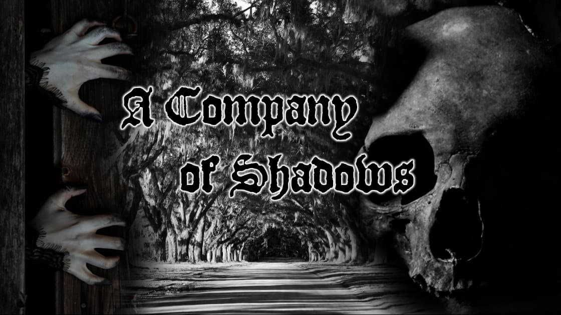 A Company of Shadows -- Southern Gothic D&D Adventures