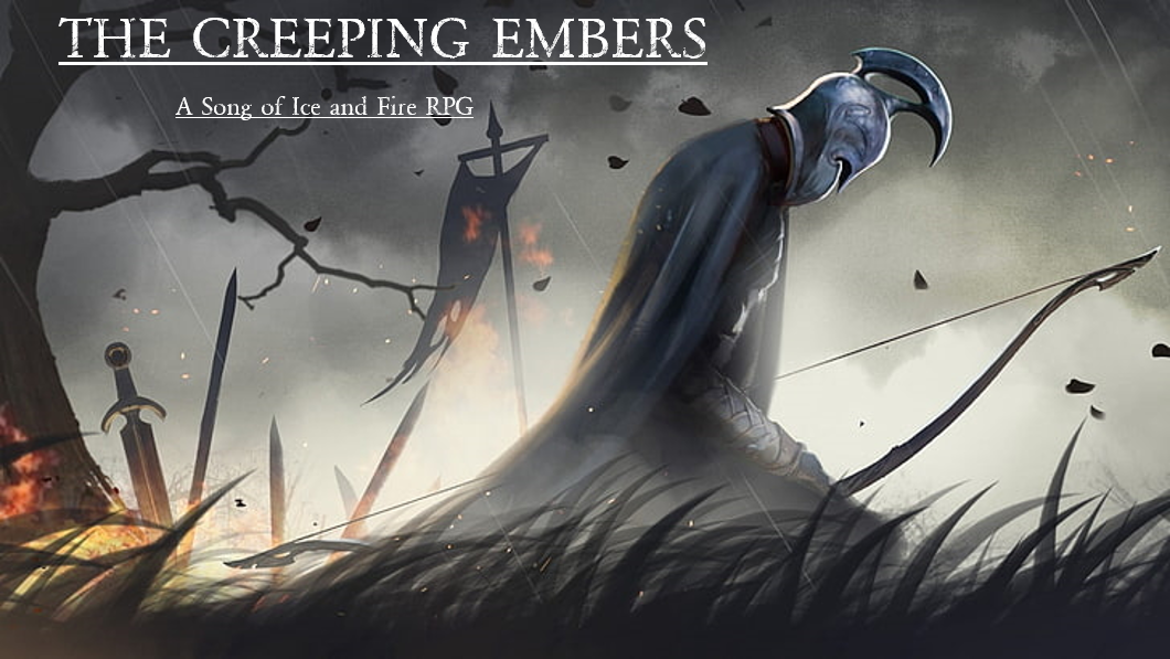 The Creeping Embers - A Song of Ice and Fire [NO LIMITS / TRUE TO SOURCE] 