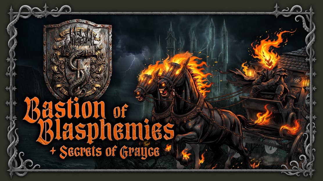 Bastion of Blasphemies (+ Secrets of Grayce)
