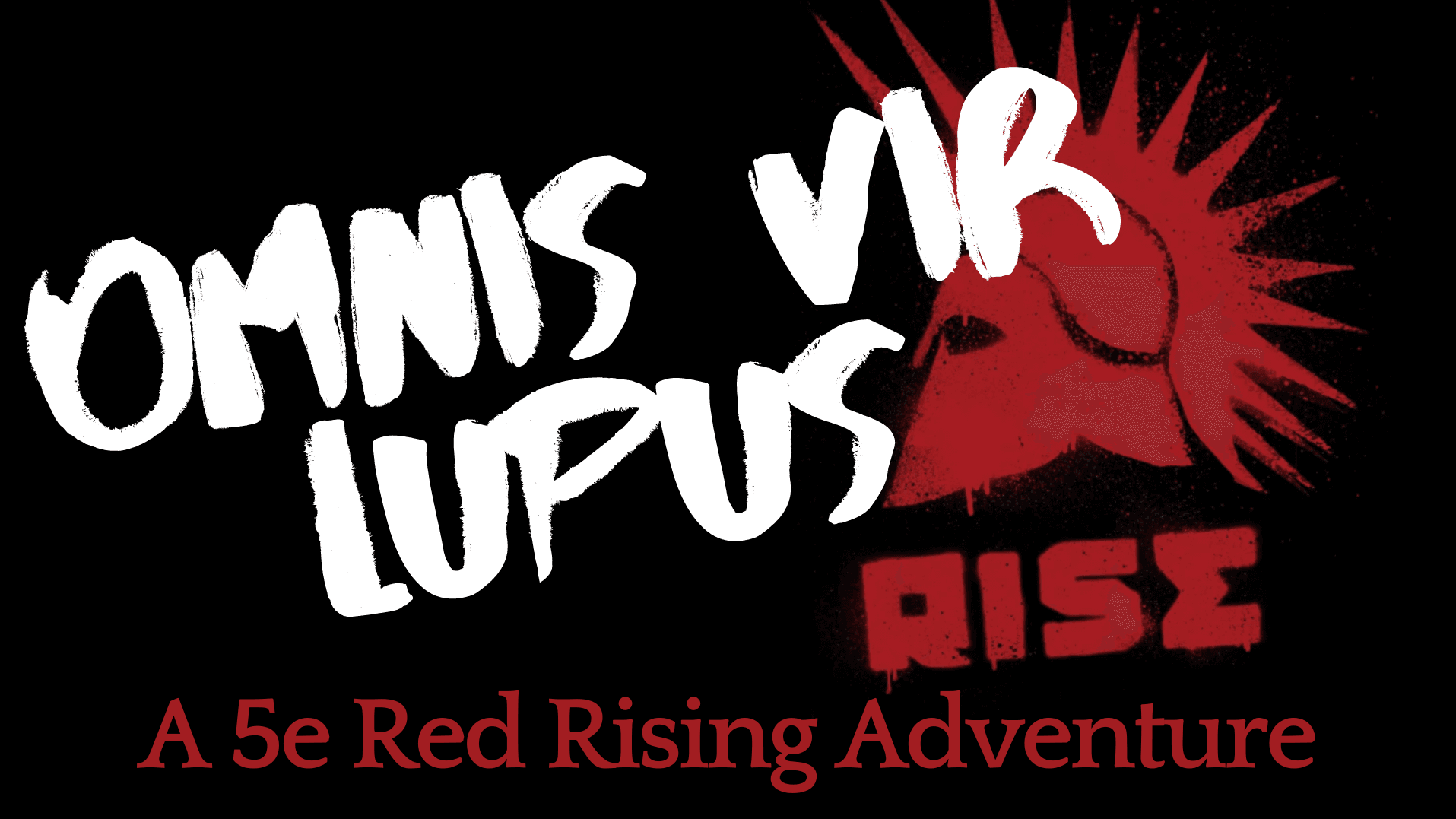 Omnis Vir Lupus: A Red-Rising Inspired TTRPG Campaign