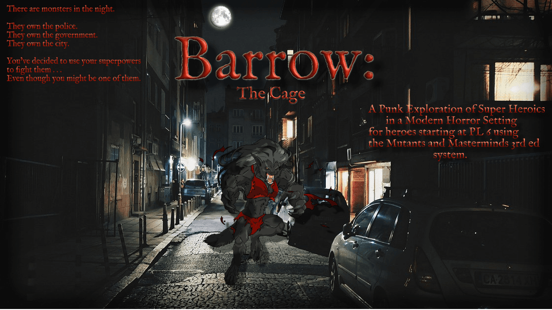 Barrow: The Cage. (Mutants and Masterminds superheroic horror.)