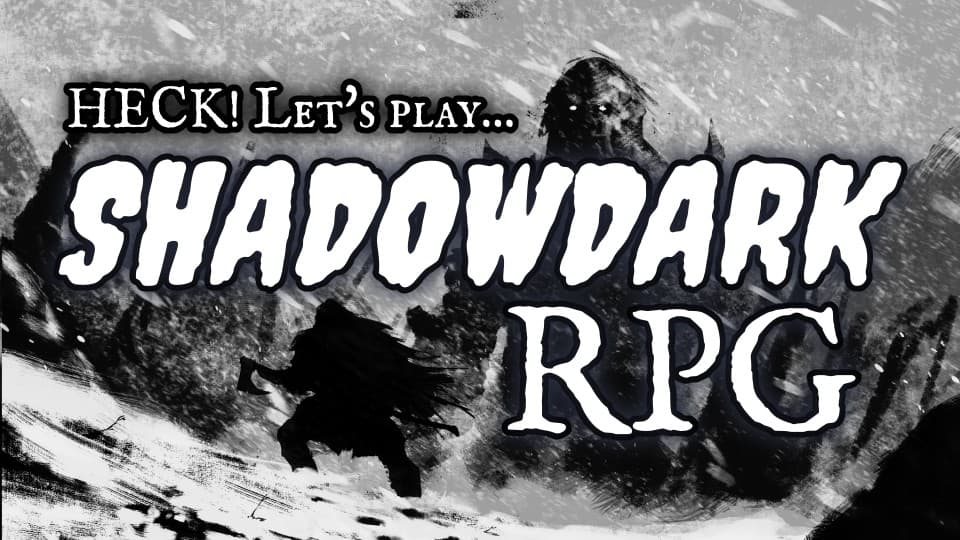 HECK! Let's play Shadowdark RPG! (EZ drop-in-drop-out!)