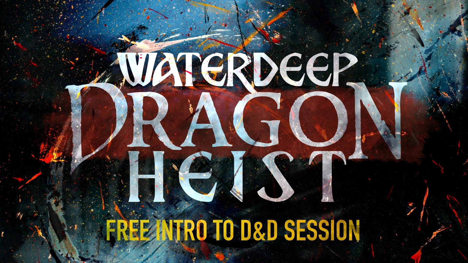 FREE SESSION: Intro to D&D - Waterdeep Dragon Heist
