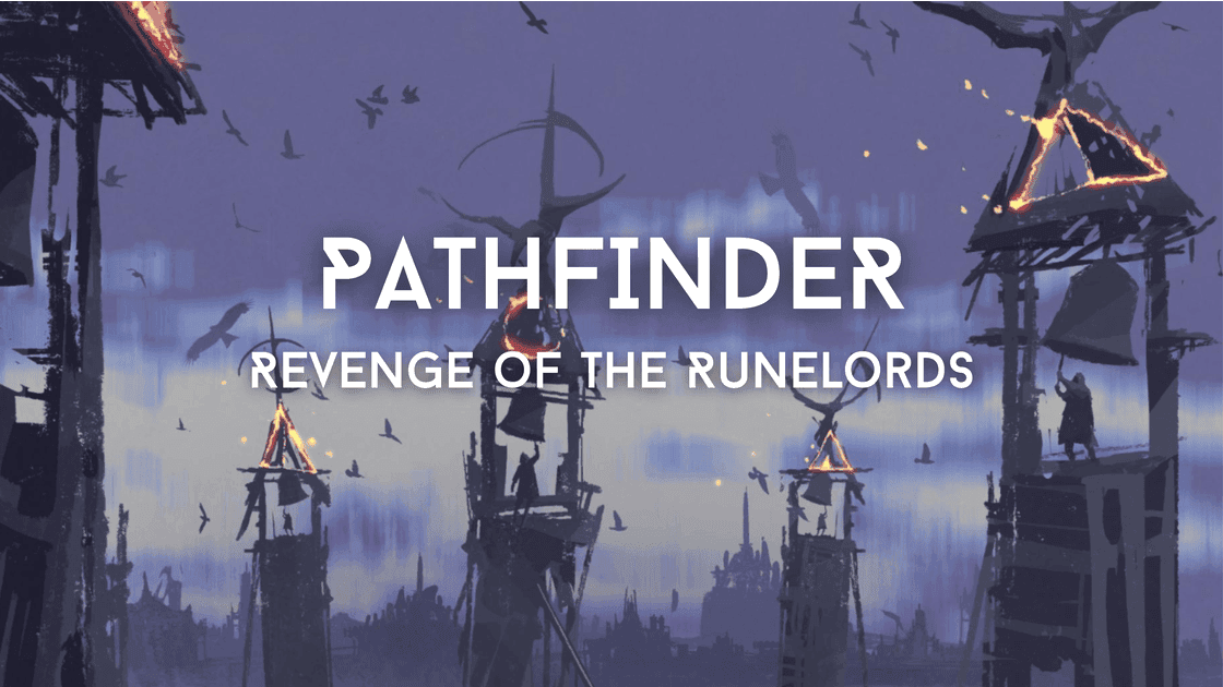 [Session 0 Free] FoundryVTT, PF2E - Revenge of the Runelords 🌈