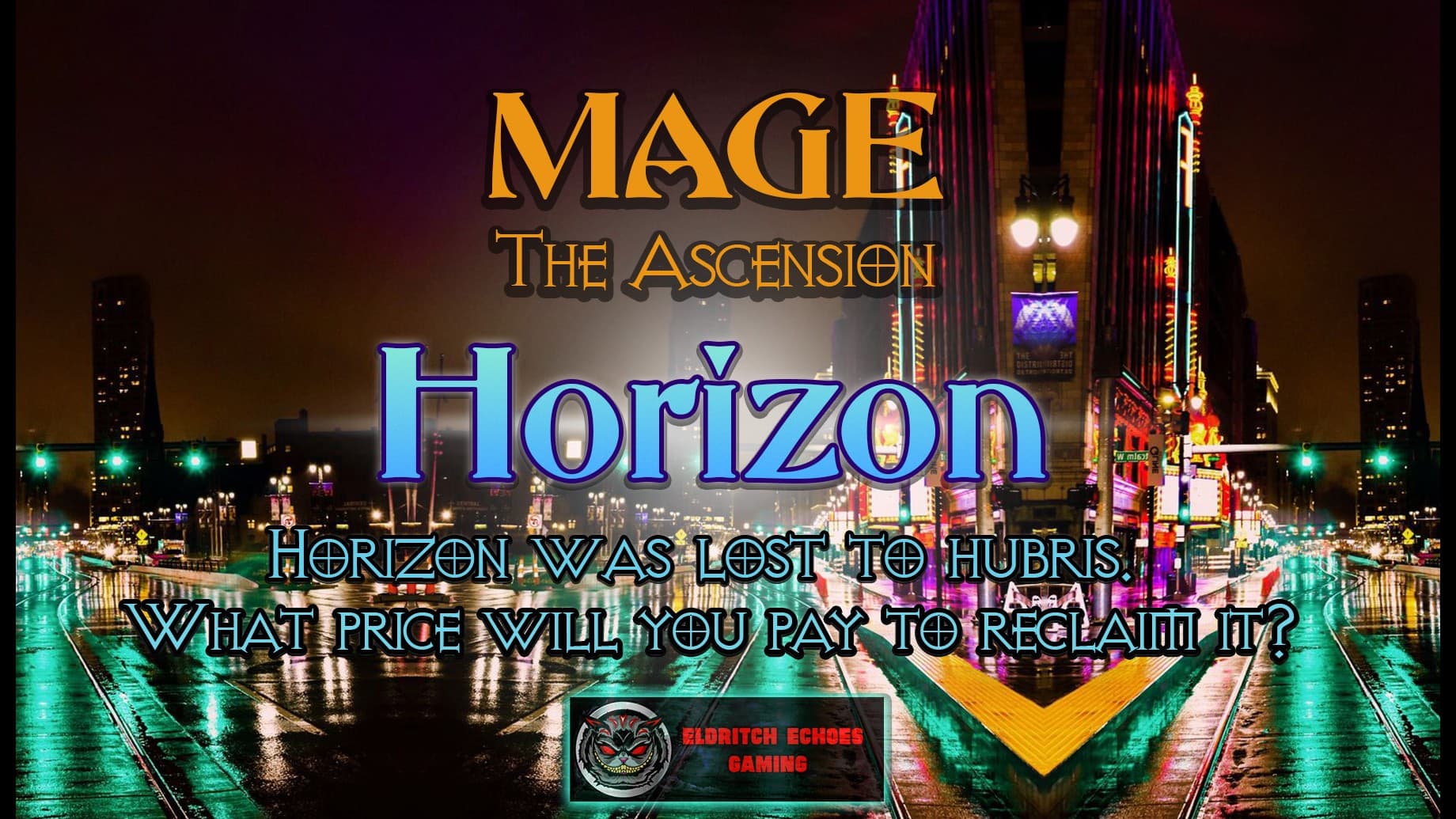 Horizon — Mage: The Ascension | Late-Night (11:30pm EDT)
