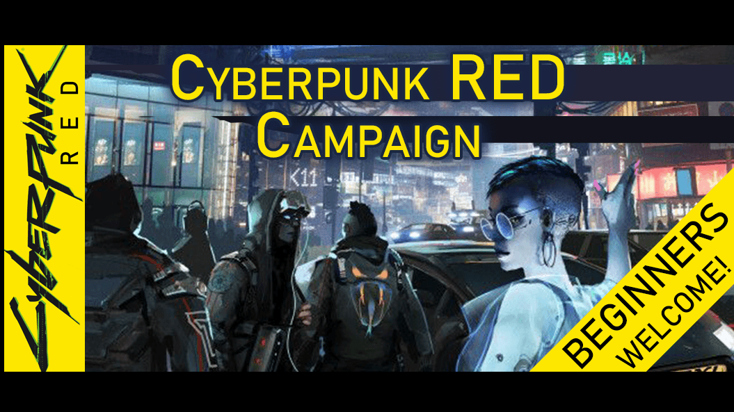Cyberpunk RED Campaign: Beginners Welcome
