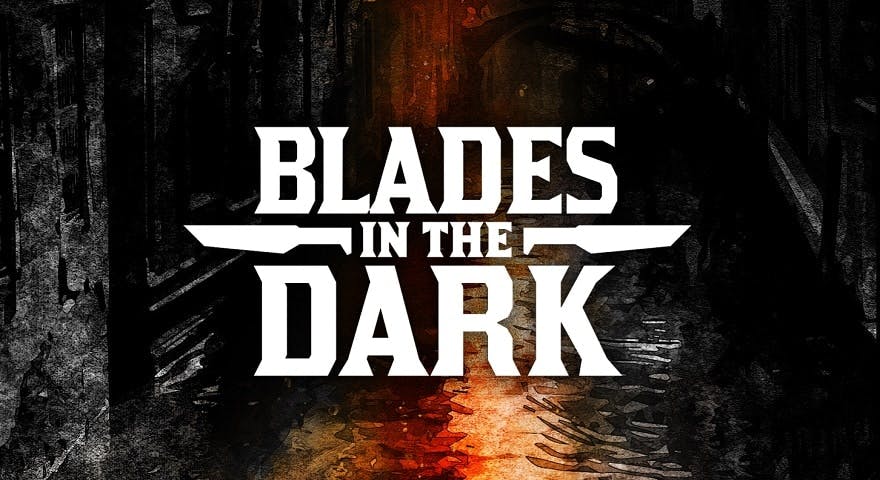 Blades in the Dark - Welcome to the Playground