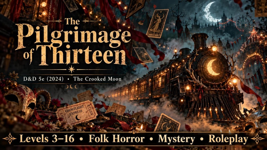 The Pilgrimage of Thirteen - Crooked Moon Custom