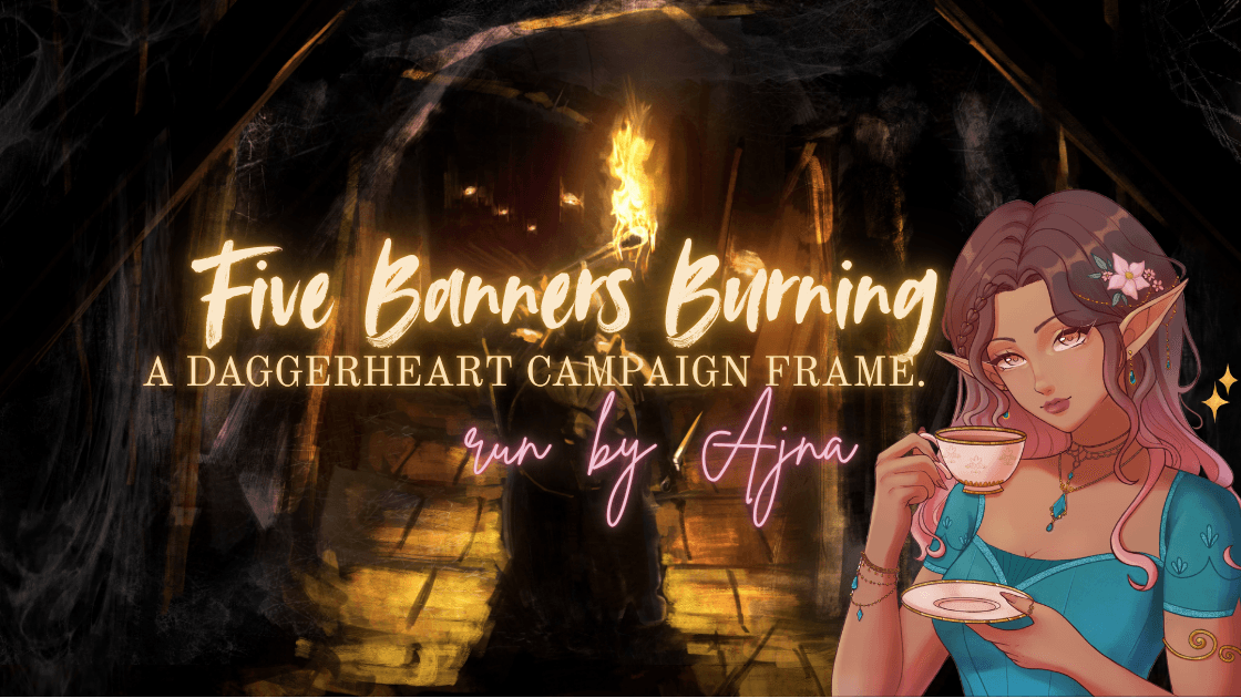 🏴 Five Banners Burning - Daggerheart - Political, High RP 🏳️