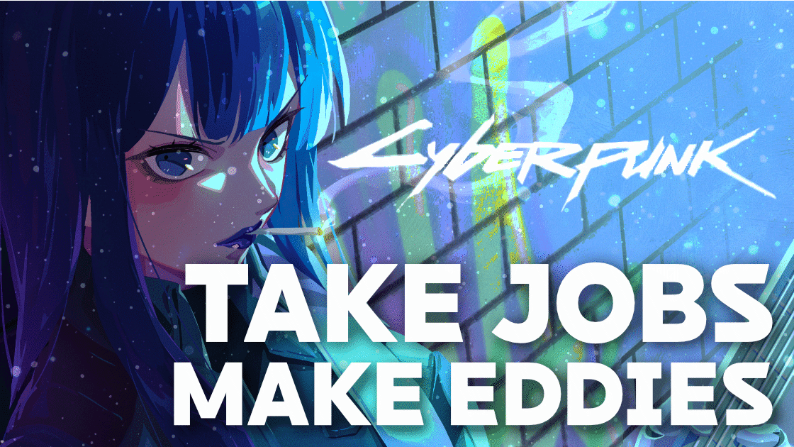 Take Jobs, Make Eddies - Cyberpunk RED