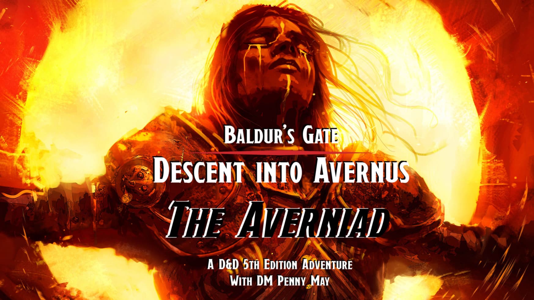 Descent into Avernus: The Averniad|GM🏳️‍🌈🏳️‍⚧️|