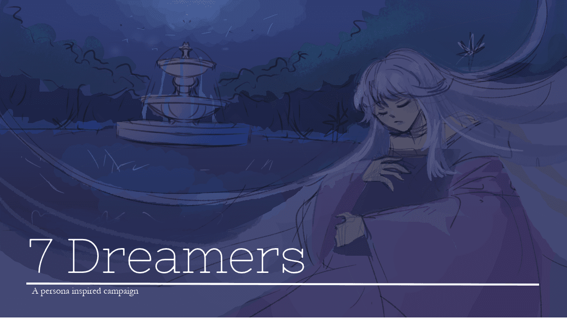 7 Dreamers | A persona inspired Fabula adventure!