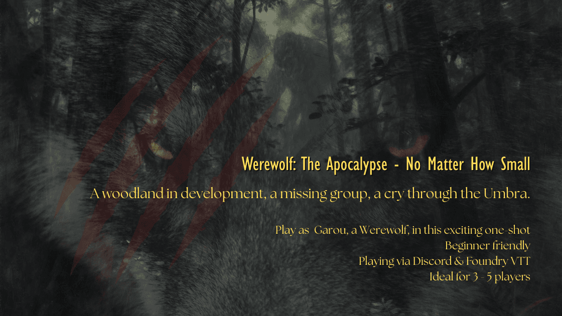 Werewolf the Apocalypse: No Matter How Small (Beginners Welcome)