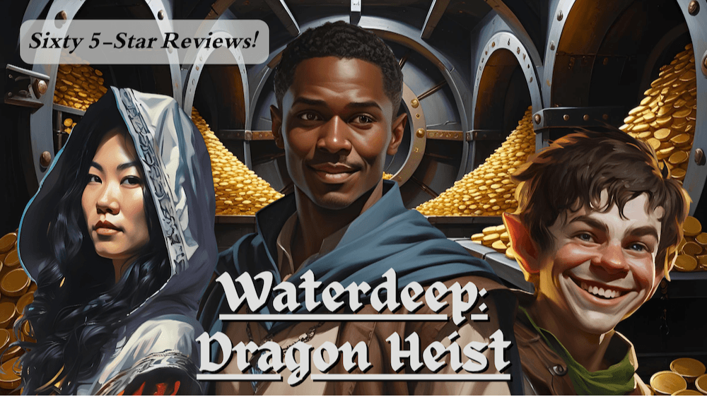 Waterdeep Dragon Heist | Level 1 Light Fun | Do Crimes, Get Gold