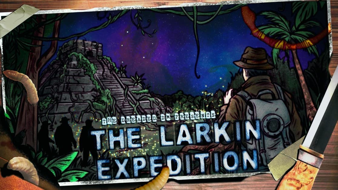 The Larkin Expedition: A Call of Cthulhu Campaign