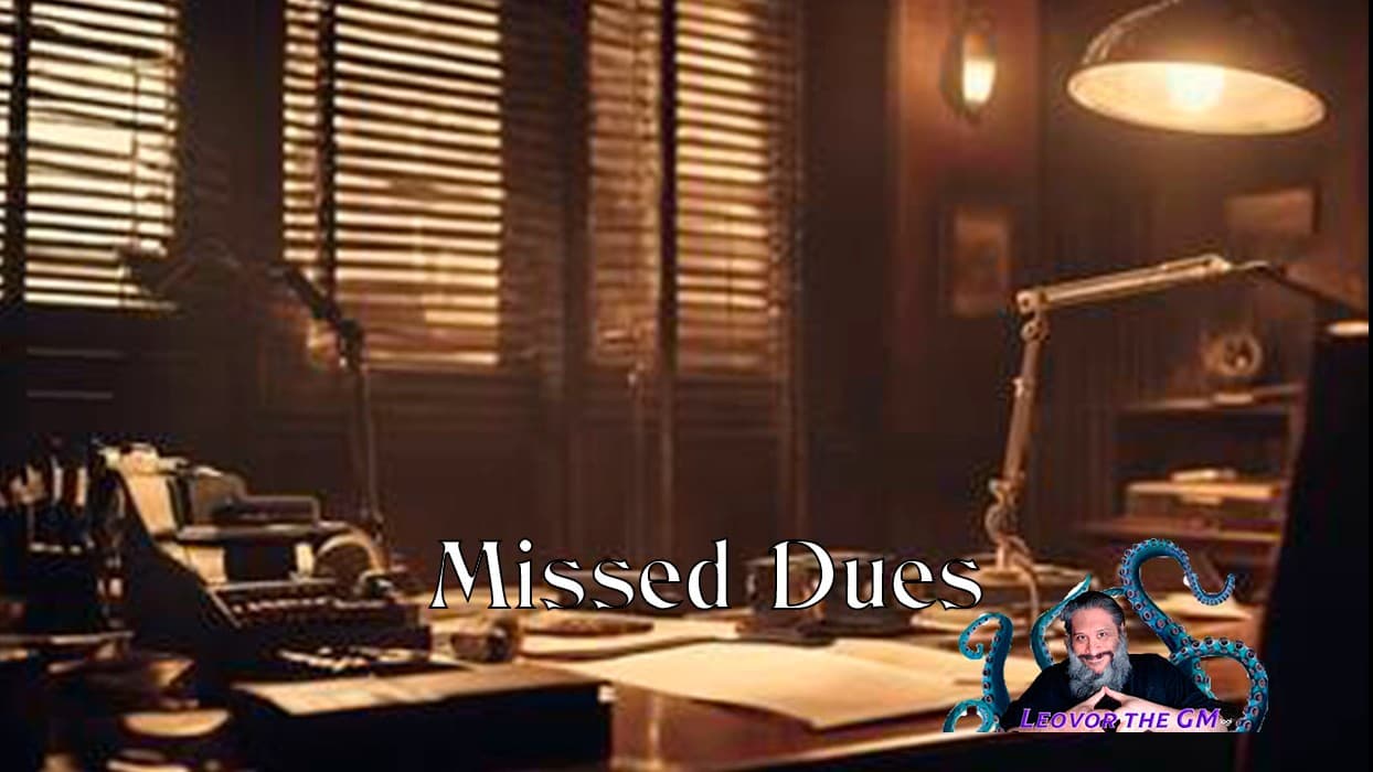 Missed Dues — A Call of Cthulhu Noir Horror One-Shot
