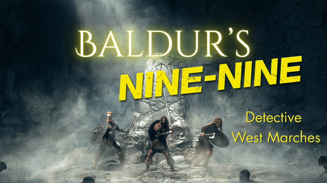 Baldur’s Nine-Nine: 2024 West Marches Action-Comedy [Level 5-10]