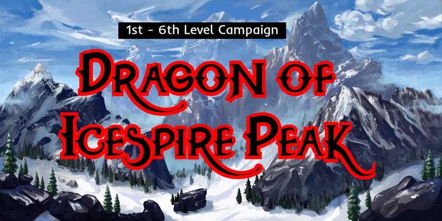 [D&D Introductory Campaign] Dragon of Icespire Peak
