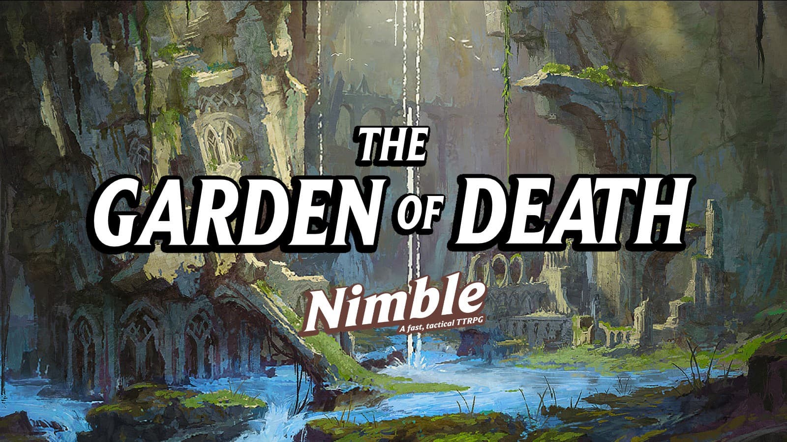 The Garden of Death  |  Nimble  |  Weekly Mini-Campaign  Lvl 1-3