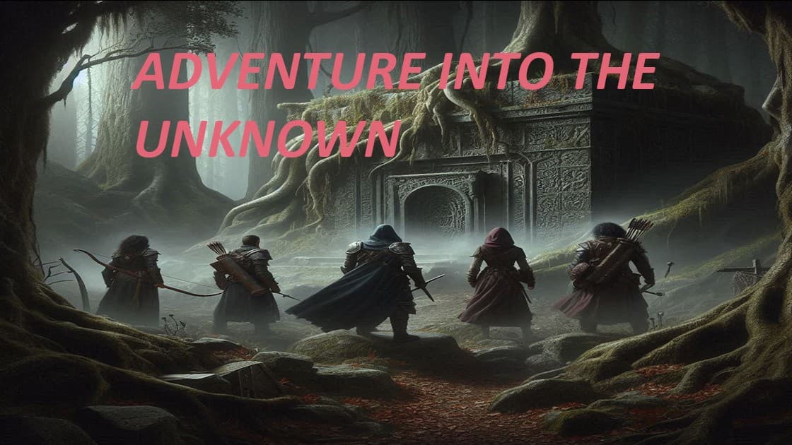 Adventure into the unknown