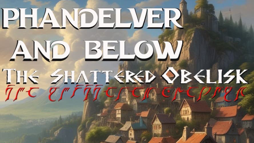 Phandelver and Below: The Shattered Obelisk - For New Players!