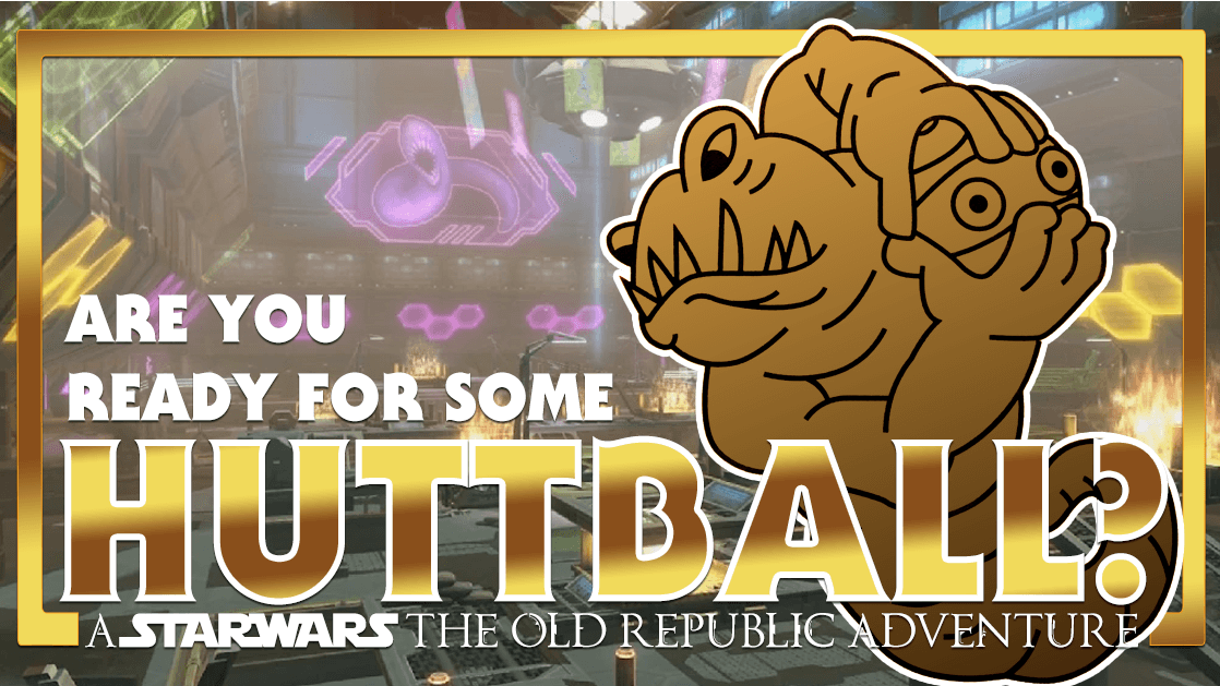 Wednesday Night HUTTBALL! | The Old Republic Era |🏳️‍🌈friendly