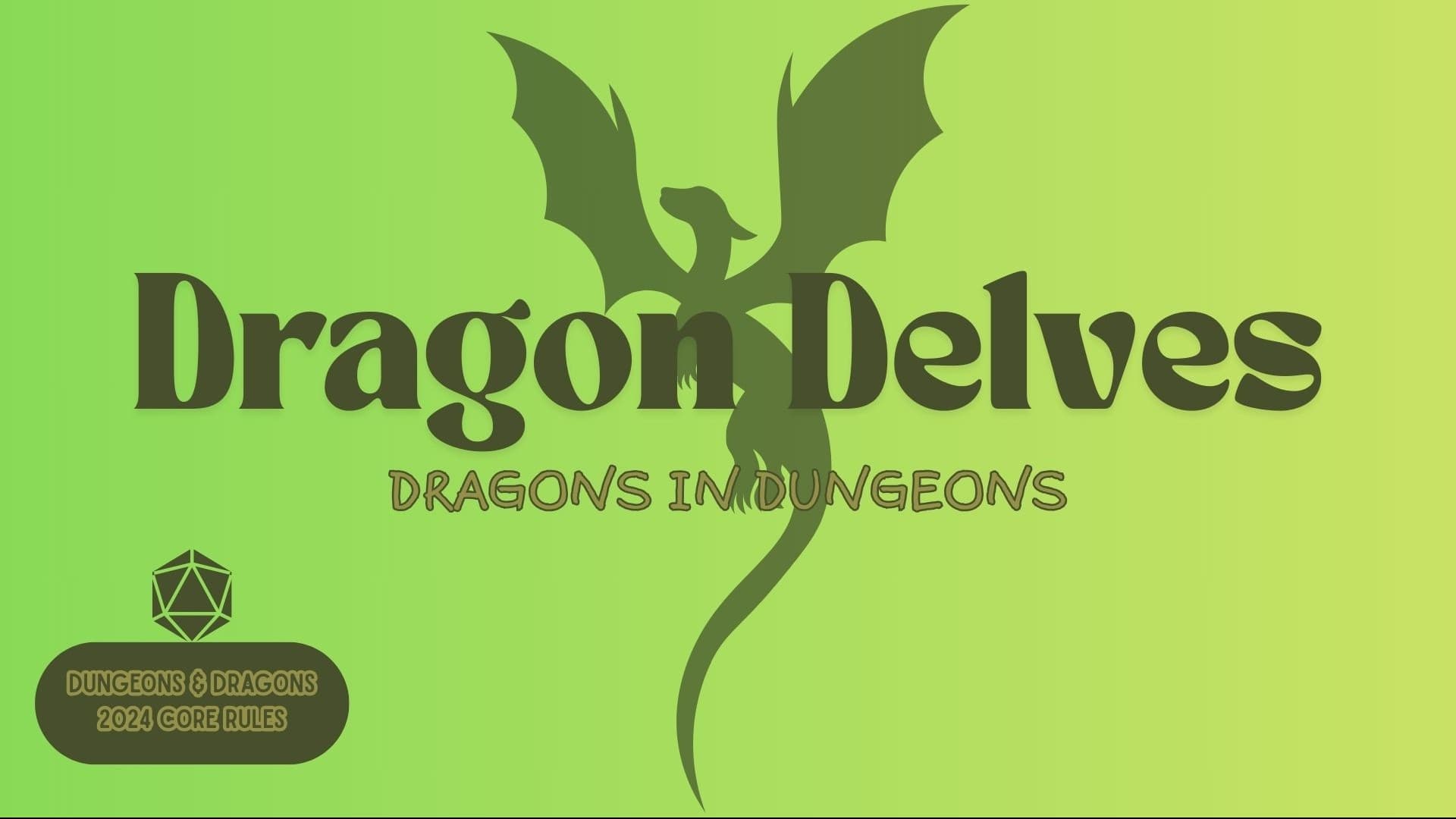 Dragon Delves: Dragons in Dungeons