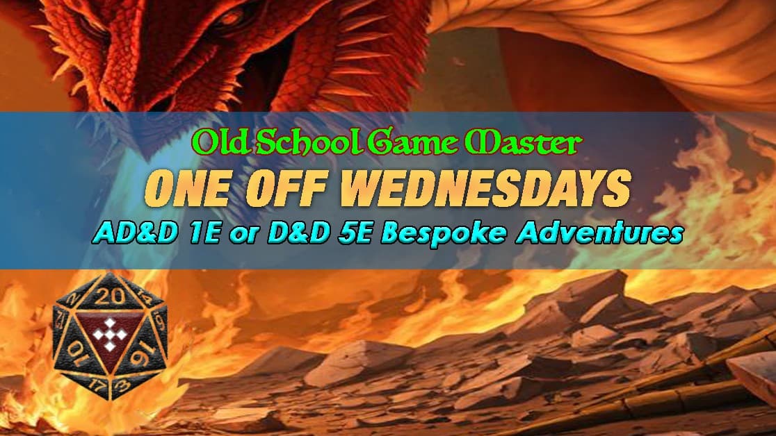 One Off Wednesdays (4 hour one shot adventure)