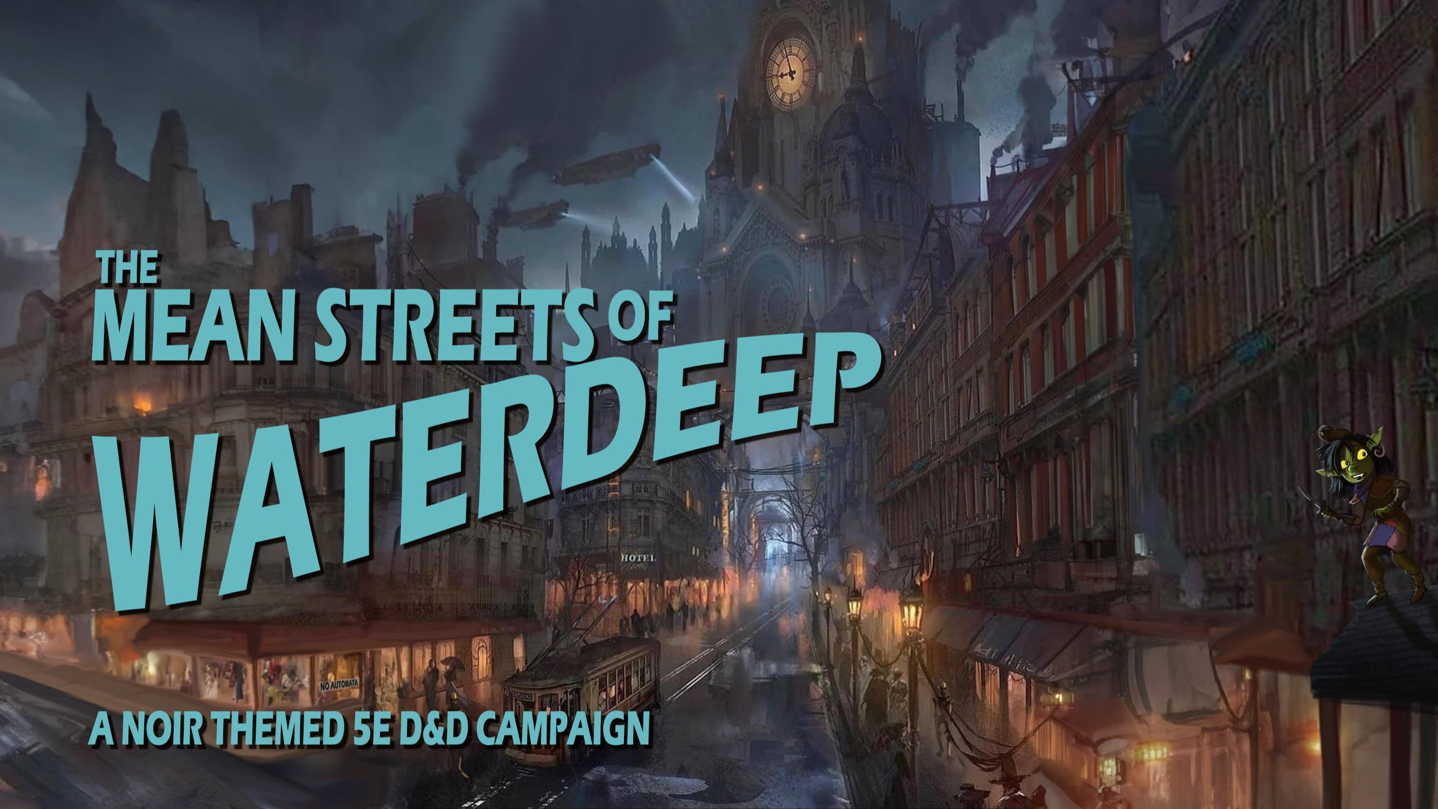 The Mean Streets of Waterdeep, Noir-style DnD (Fri 630p GMT-5)