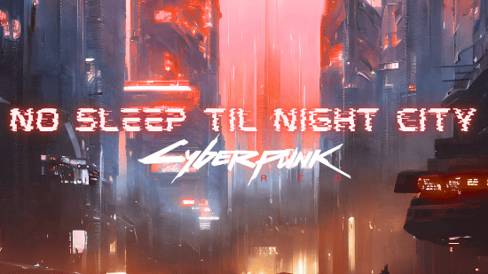 No Sleep Till Night City | Beginner Friendly
