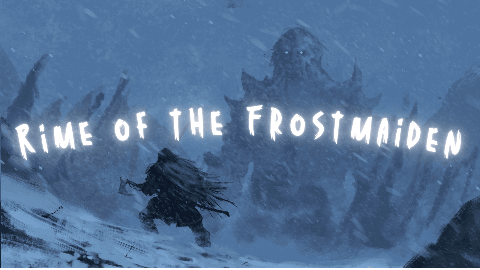 Chill, bb: it's just the Rime of the Frostmaiden