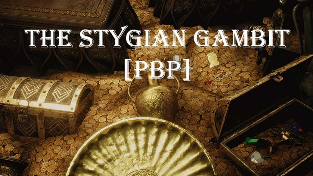[PbP] The Stygian Gambit | 5e Heist | Level 3 | Social & Stealth